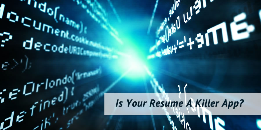 Is Your Resume a Killer App?